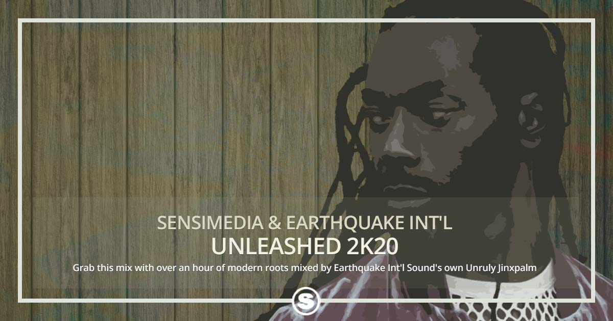 Sensimedia & Earthquake - Unleashed 2K20