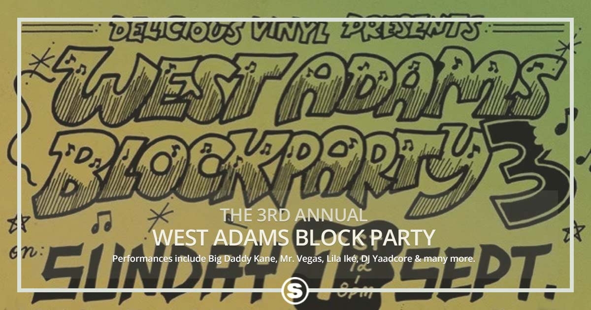 West Adams Block Party ft. Big Daddy Kane, Mr. Vegas, Lila Iké & More