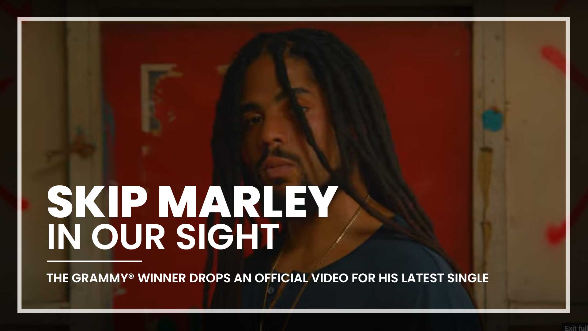 Skip Marley Drops A Visual for "In Our Sight"