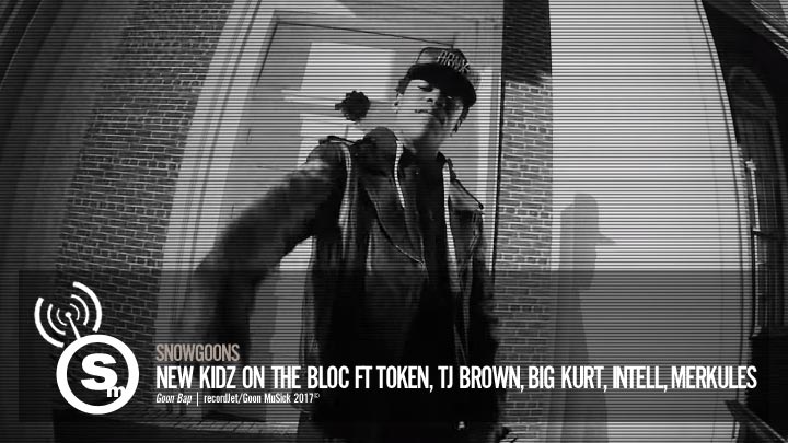 Snowgoons - New Kidz On The Bloc ft. Token, TJ Brown, Big Kurt, iNTeLL & Merkules