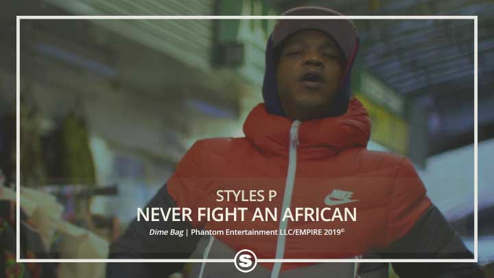 Styles P - Never Fight an African