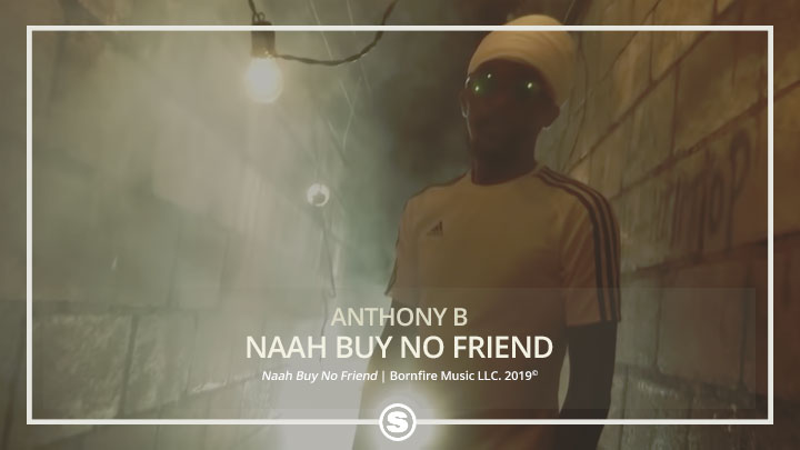 Anthony B - Naah Buy No Friend