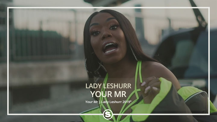 Lady Leshurr - Your Mr