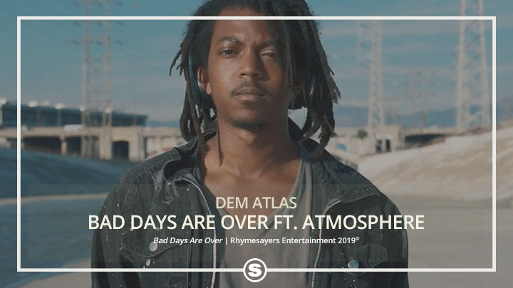 deM atlaS - Bad Days Are Over feat. Atmosphere