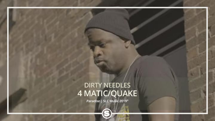 Dirty Needles - 4 Matic/Quake