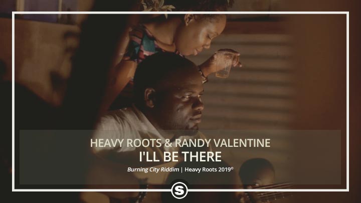Randy Valentine & Heavy Roots - I'll Be There