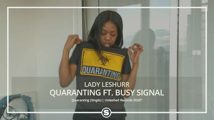 Lady Leshurr - Quaranting ft. Busy Signal