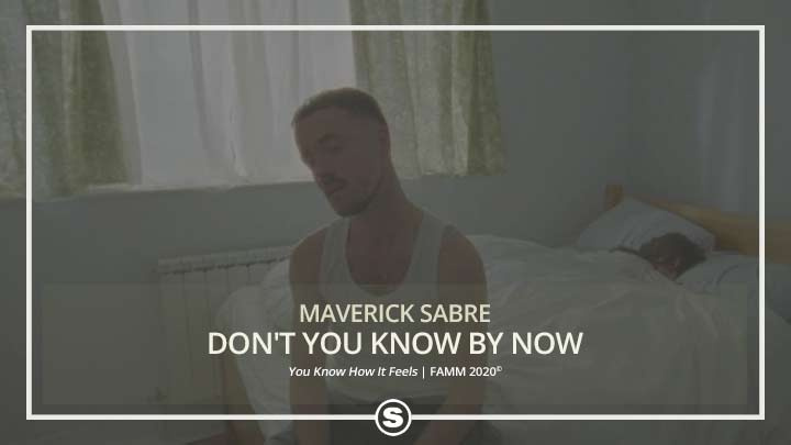 Maverick Sabre - Don't You Know By Now