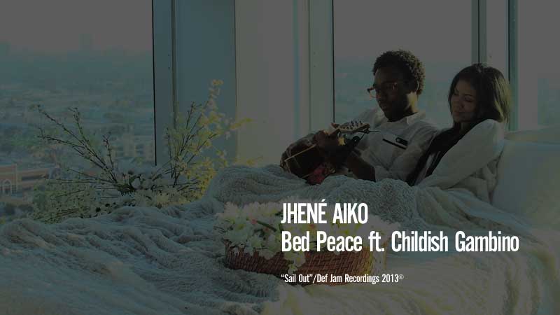 Jhené Aiko - Bed Peace ft. Childish Gambino