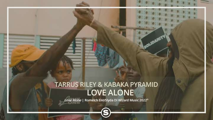 Tarrus Riley & Kabaka Pyramid - Love Alone