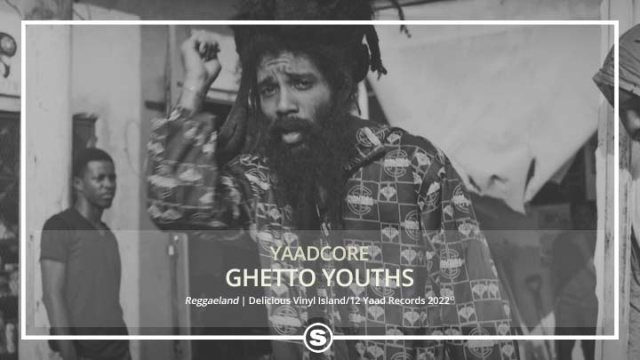 Yaadcore - Ghetto Youths