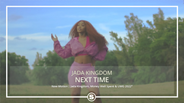 Jada Kingdom - Next Time