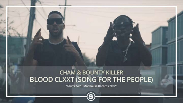 Cham & Bounty Killer - Blood Clxxt (Song for the People)