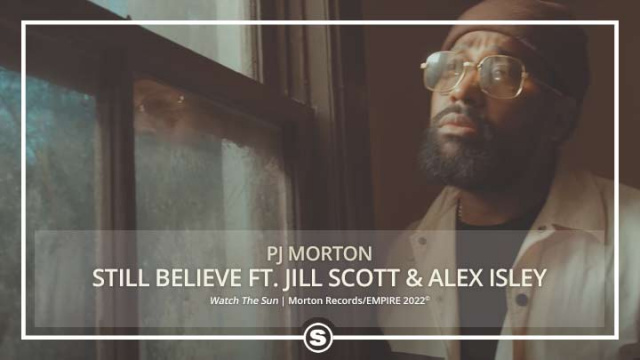 PJ Morton - Still Believe ft. Jill Scott & Alex Isley