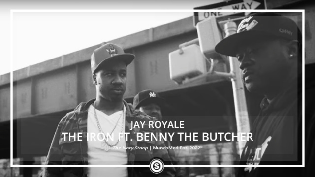 Jay Royale - The Iron ft. Benny The Butcher