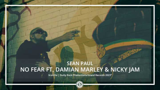 Sean Paul - No Fear ft. Damian Marley & Nicky Jam