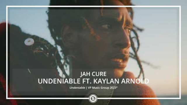 Jah Cure - Undeniable ft. Kaylan Arnold