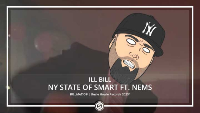 ILL BILL - NY State of Smart ft. Nems