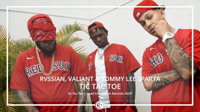 Rvssian, Valiant & Tommy Lee Sparta - Tic Tac Toe