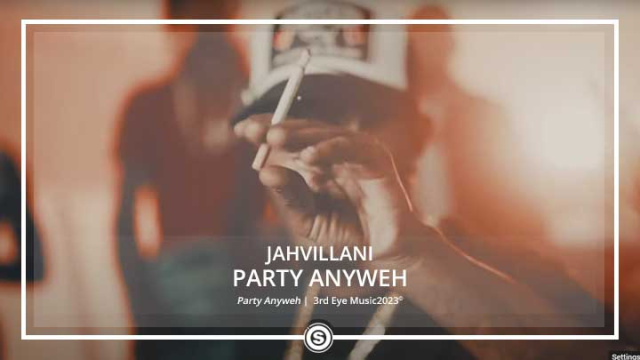 Jahvillani - Party Anyweh