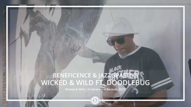 Beneficene & Jazz Spastiks - Wicked & Wild ft. Doodlebug