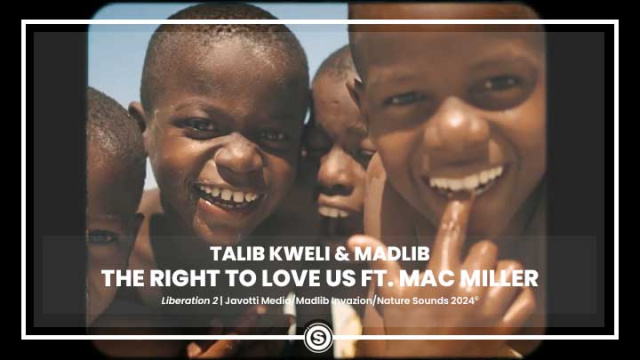 Talib Kweli & Madlib - The Right To Love Us ft. Mac Miller