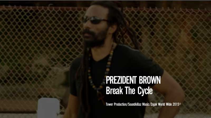 Prezident Brown - Break The Cycle