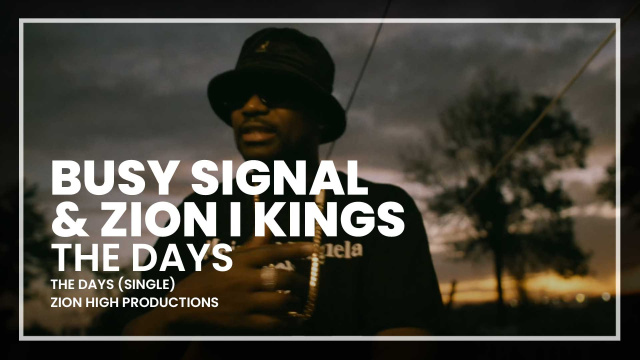 Busy Signal & Zion I Kings - The Days