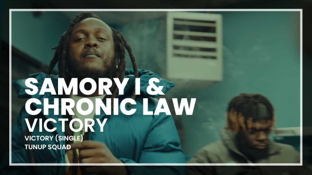 Samory I & Chronic Law - Victory