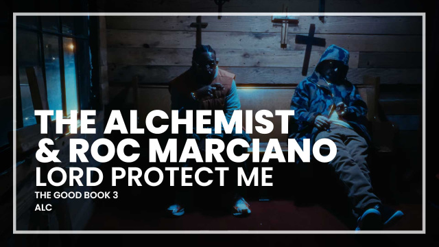 The Alchemist - Lord Protect Me ft. Roc Marciano