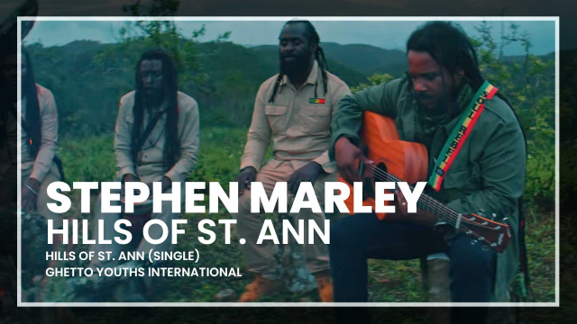 Stephen Marley - Hills of St. Ann