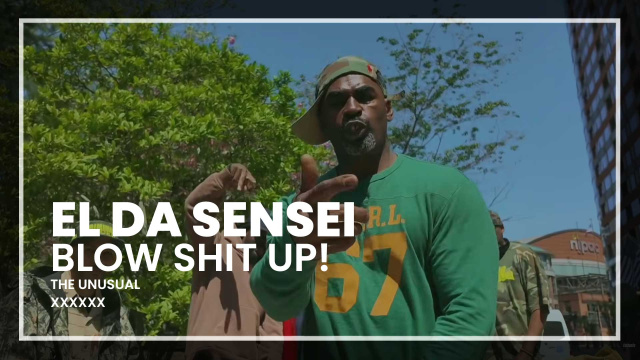 El Da Sensei - Blow Shit Up!