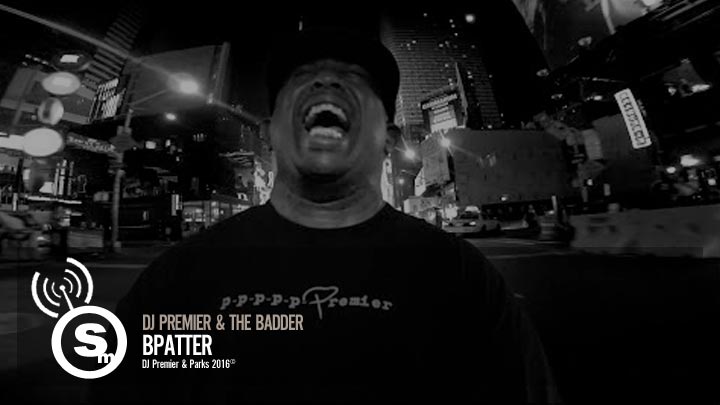 DJ Premier & The Badder - Bpatter