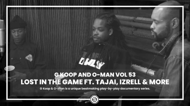G Koop & O-Man Vol. 53: Lost In the Game ft. Tajai, Izrell & London