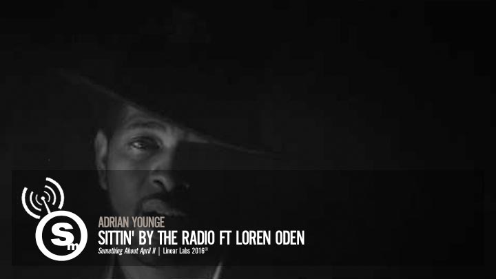 Adrian Younge - Sittin' By The Radio ft Loren Oden