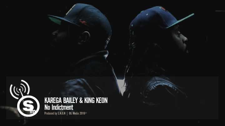 Karega Bailey & King Keon - No Indictment