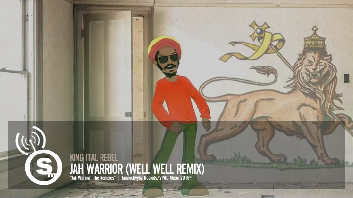 King Ital Rebel - Jah Warrior (Well Well Remix)