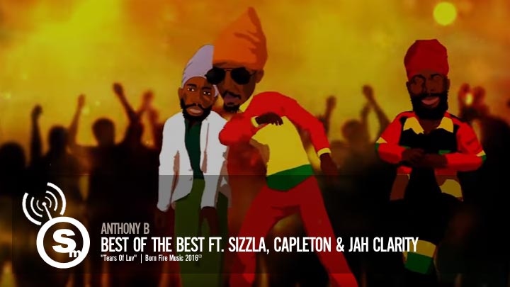 Anthony B - Best of the Best ft. Sizzla, Capleton & Jah Clarity
