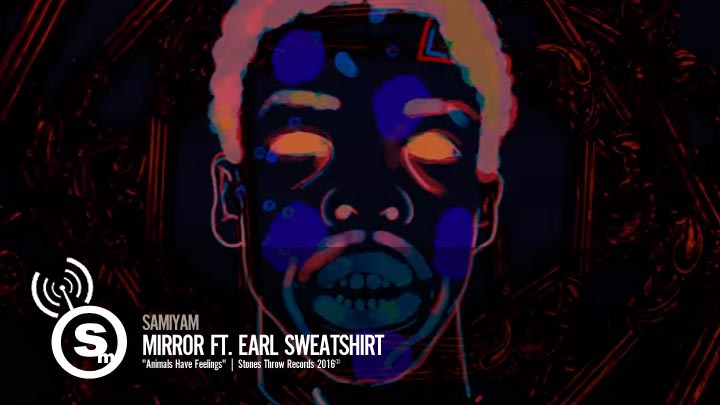 Samiyam - Mirror ft. Earl Sweatshirt