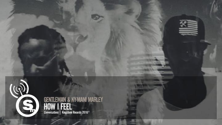 Gentleman & Ky-Mani Marley - How I Feel