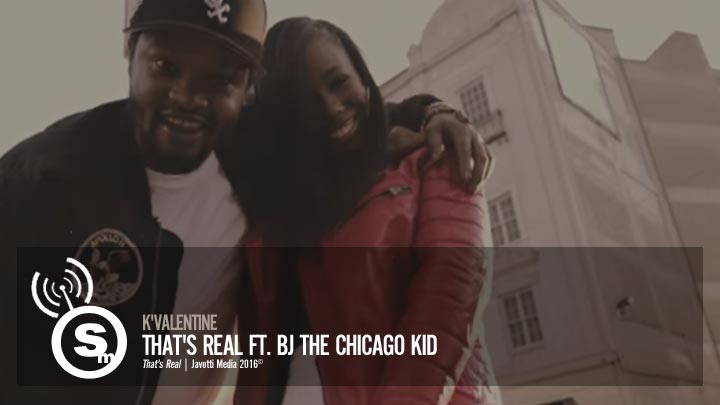 K'Valentine - That's Real ft. BJ The Chicago Kid