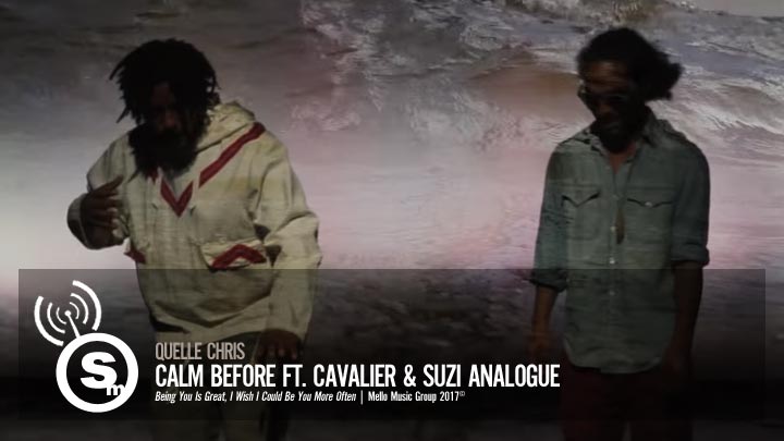 Quelle Chris - Calm Before ft. Cavalier & Suzi Analogue